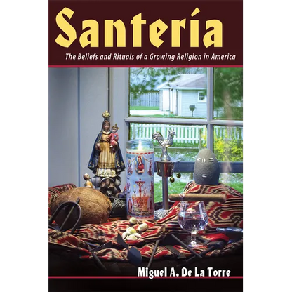 Santeria: The Beliefs and Rituals of a Growing Religion in America - Paperback