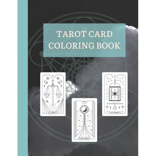 Tarot Card Coloring Book: Beautiful Mysticism and Healing Tarot Deck Coloring Book - Paperback